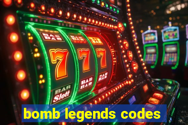 bomb legends codes